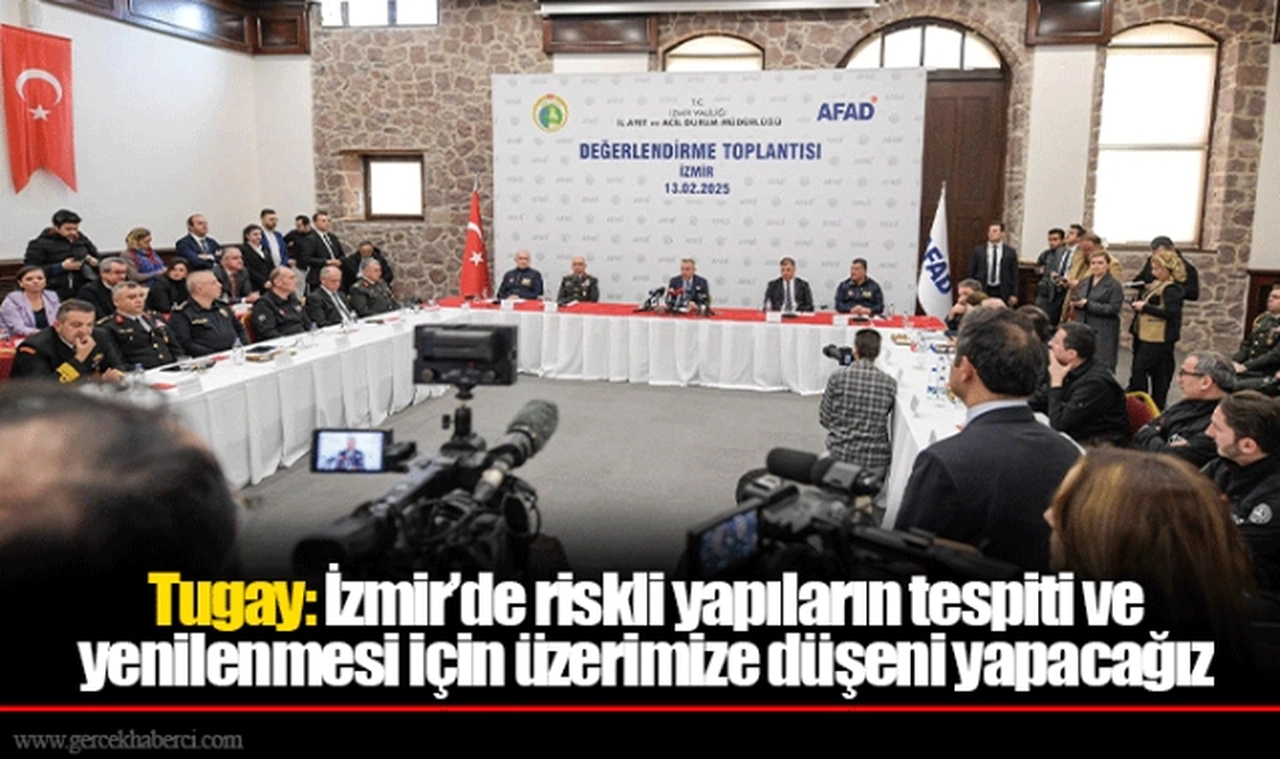 Tugay: İzmir’de riskli yapıların tespiti ve yenilenmesi için üzerimize düşeni yapacağız