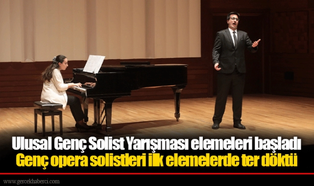 Ulusal Genç Solist Yarışması elemeleri başladı