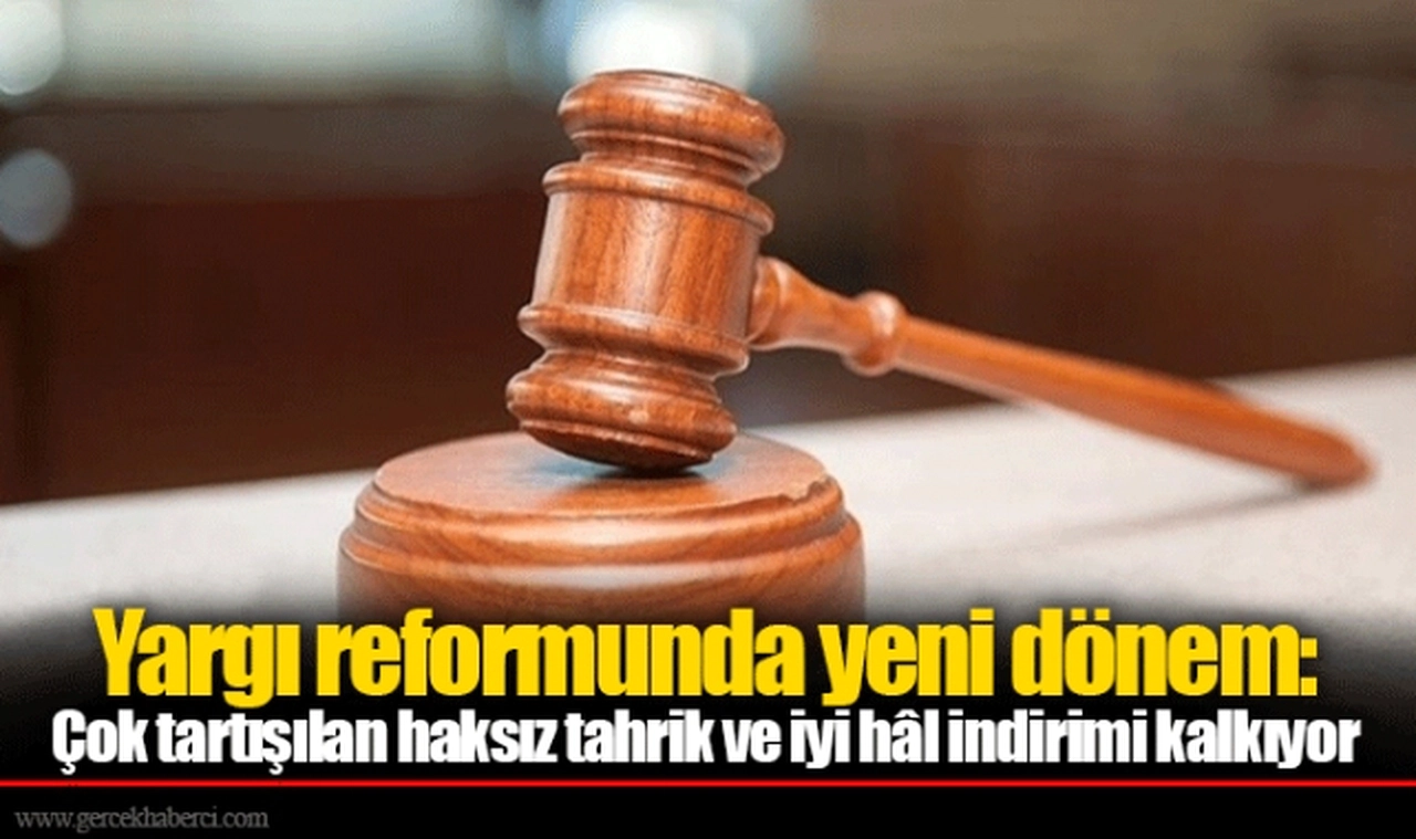 Yargı reformunda yeni dönem: Çok tartışılan haksız tahrik ve iyi hâl indirimi kalkıyor