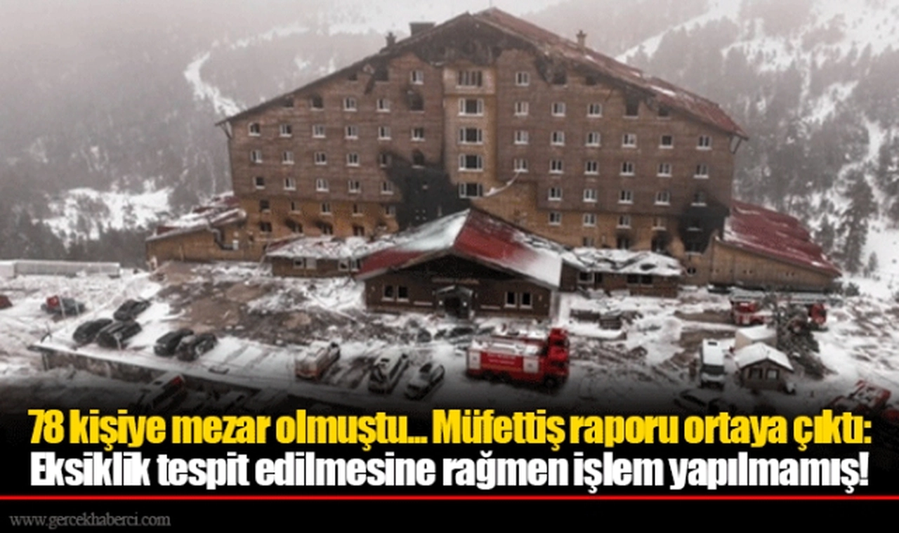 78 kişiye mezar olmuştu... Müfettiş raporu ortaya çıktı: Eksiklik tespit edilmesine rağmen işlem yapılmamış!
