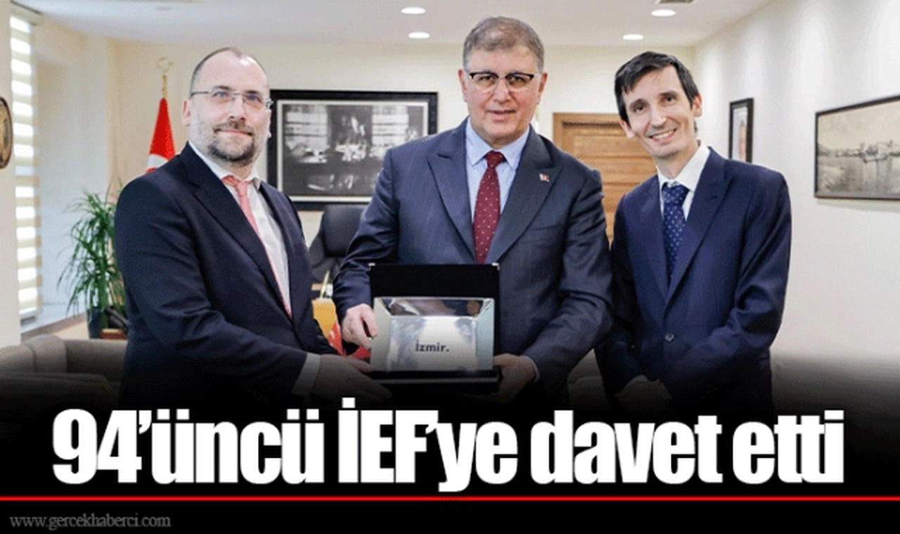 94’üncü İEF’ye davet etti