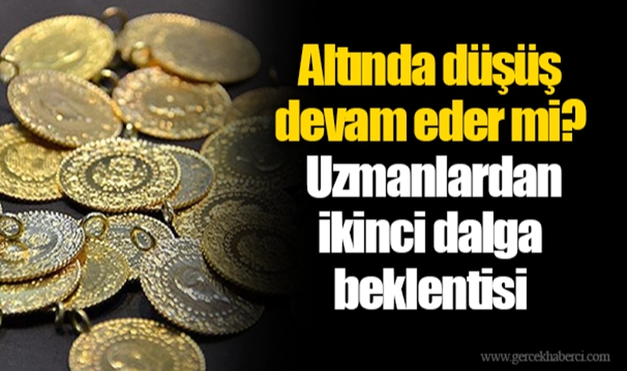 Altında düşüş devam eder mi? Uzmanlardan ikinci dalga beklentisi