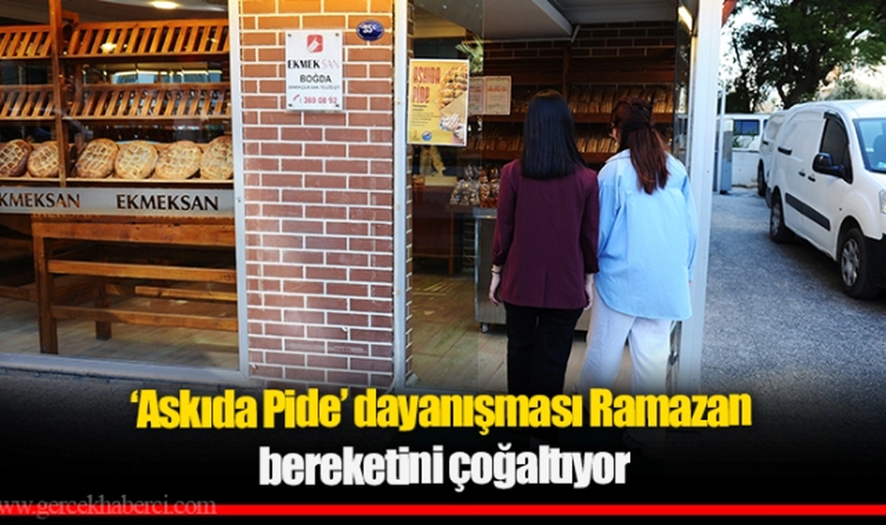 ‘Askıda Pide’ dayanışması Ramazan bereketini çoğaltıyor