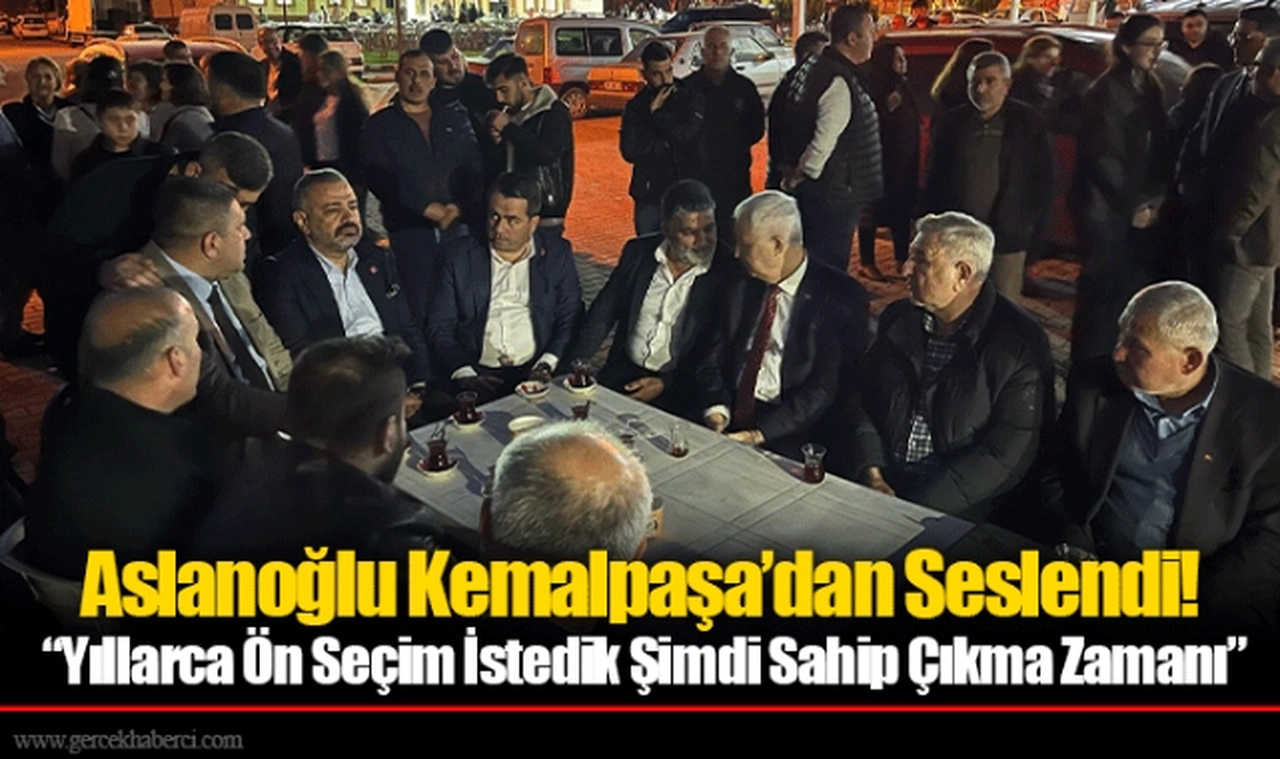 Aslanoğlu Kemalpaşa’dan Seslendi!