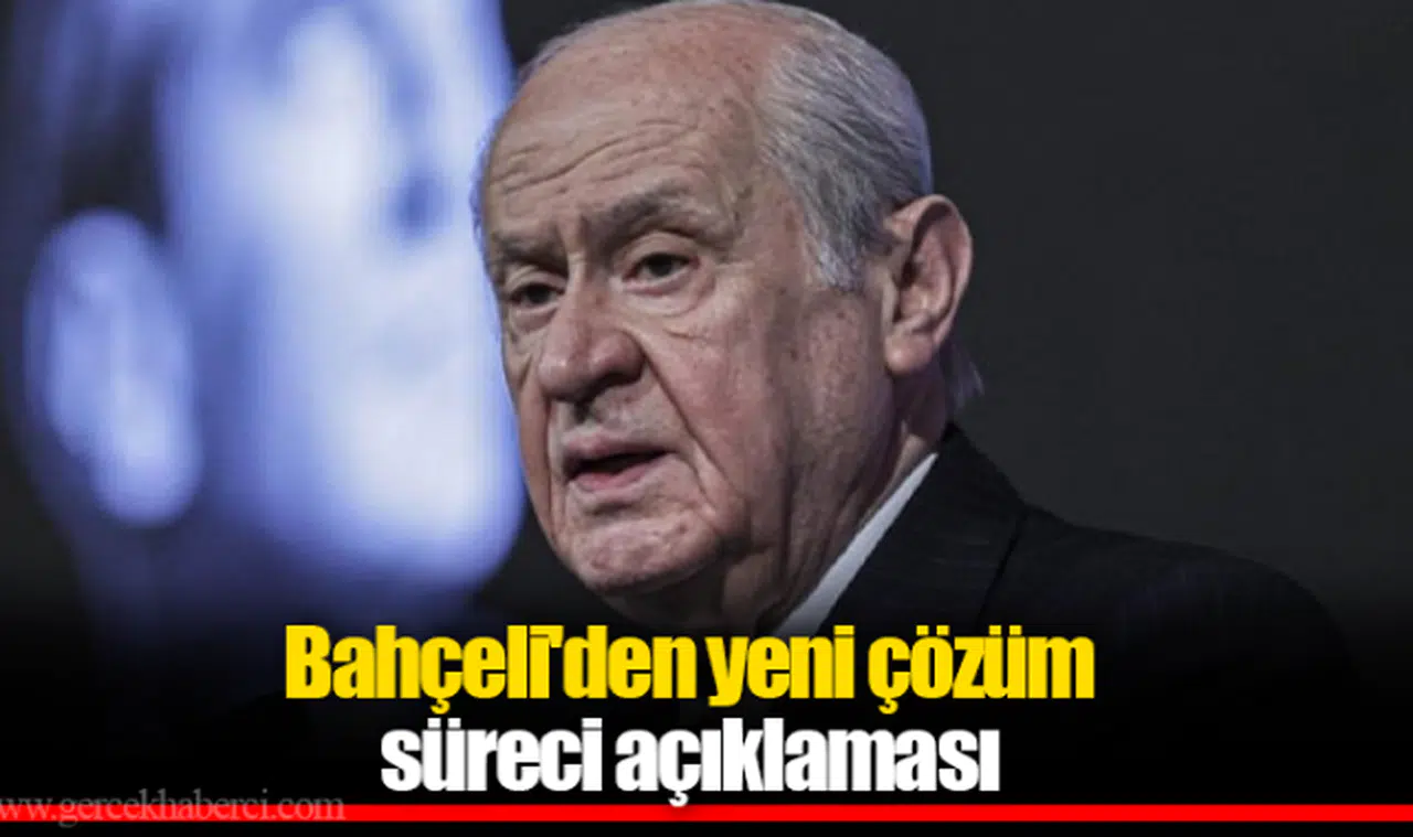 Bahçeli'den yeni çözüm süreci açıklaması