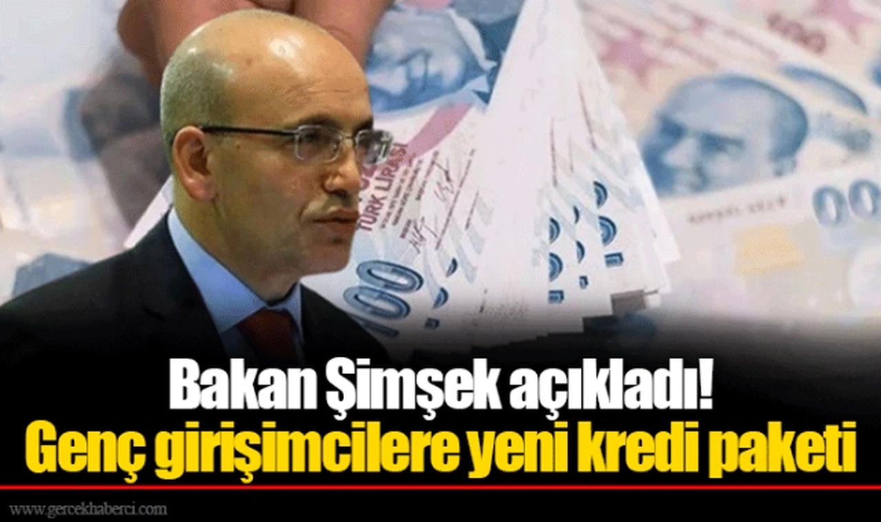 Bakan Şimşek açıkladı! Genç girişimcilere yeni kredi paketi