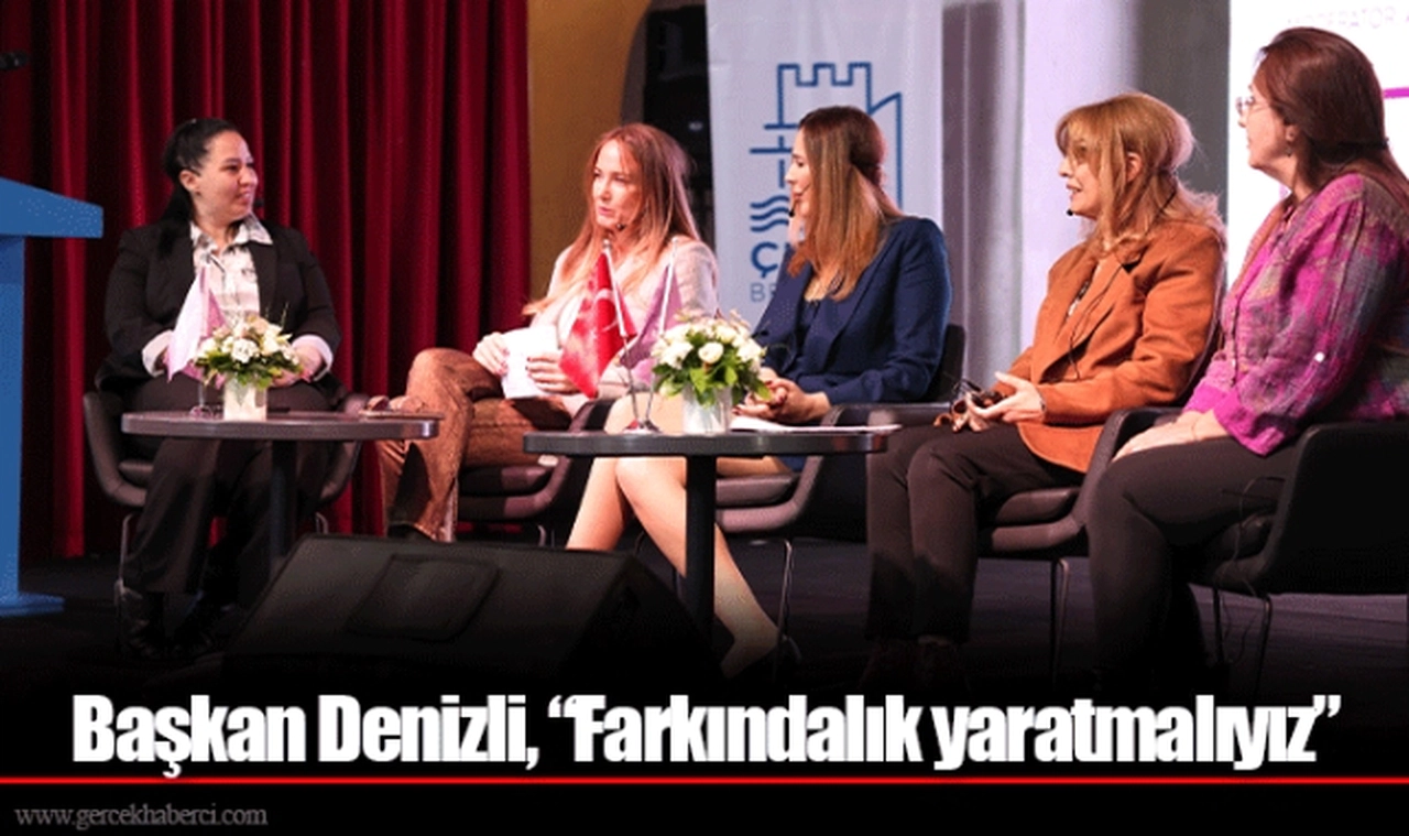 Başkan Denizli, “Farkındalık yaratmalıyız” 