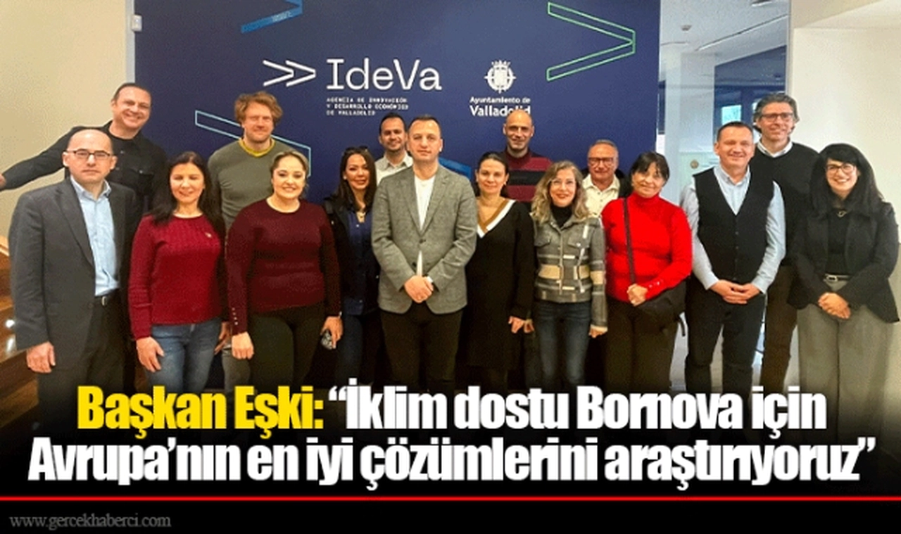 Başkan Eşki: “İklim dostu Bornova için Avrupa’nın en iyi çözümlerini araştırıyoruz”