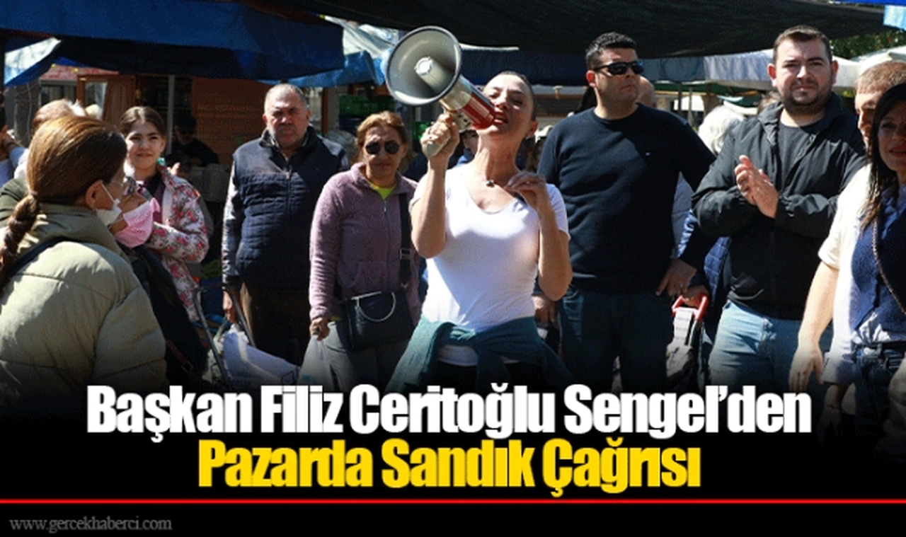 Başkan Filiz Ceritoğlu Sengel’den Pazarda Sandık Çağrısı