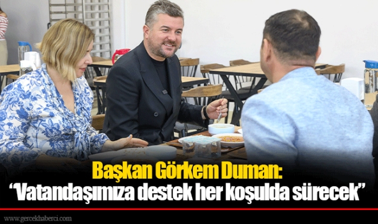 Başkan Görkem Duman: “Vatandaşımıza destek her koşulda sürecek”