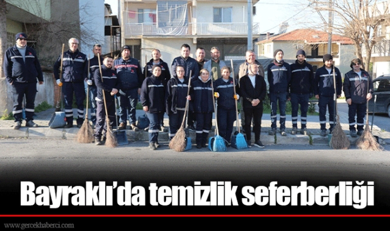 Bayraklı’da temizlik seferberliği