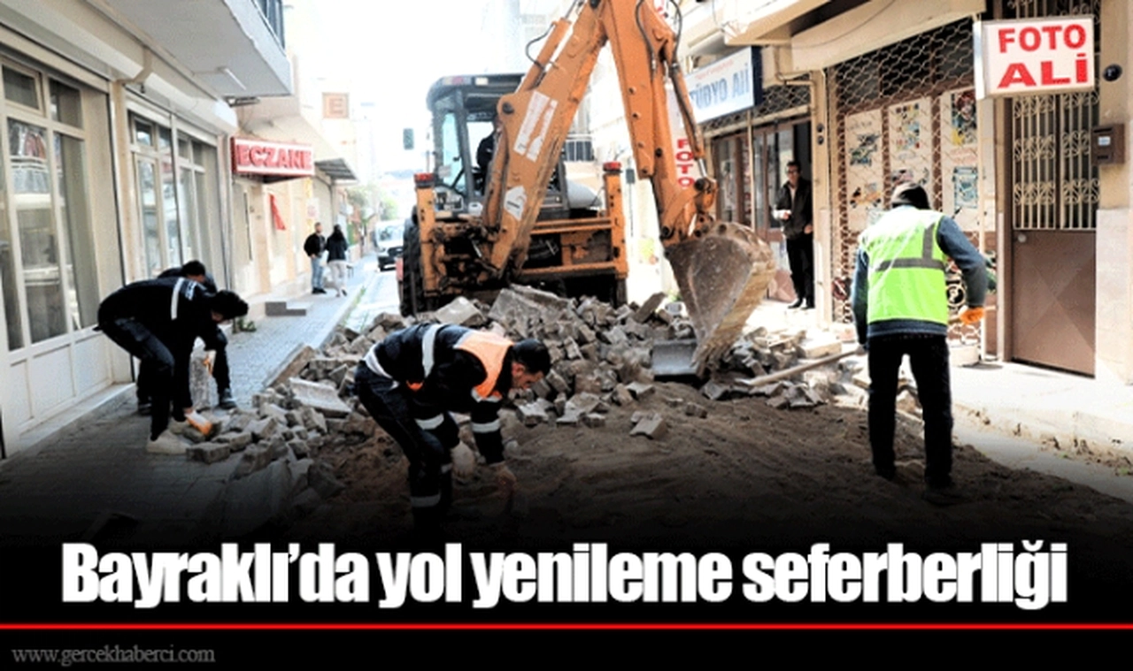 Bayraklı’da yol yenileme seferberliği