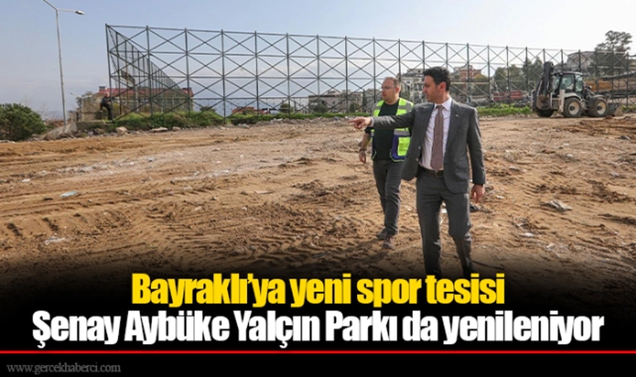 Bayraklı’ya yeni spor tesisi
