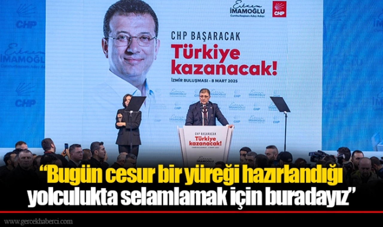 “Bugün cesur bir yüreği hazırlandığı yolculukta selamlamak için buradayız”