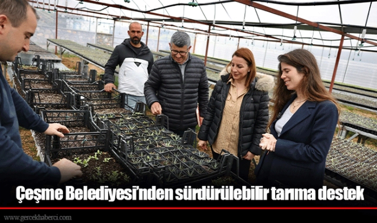 Çeşme Belediyesi’nden sürdürülebilir tarıma destek