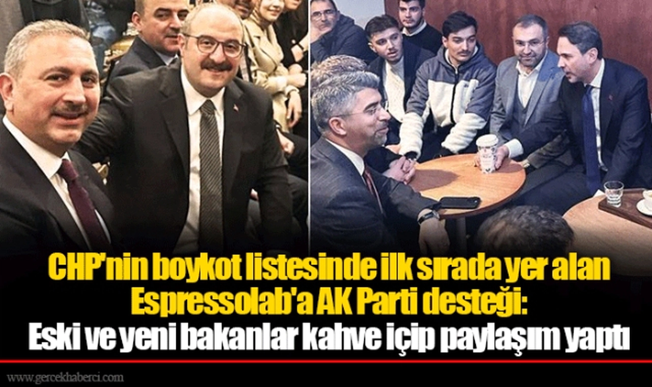 CHP'nin boykot listesinde ilk sırada yer alan Espressolab'a AK Parti desteği: Eski ve yeni bakanlar kahve içip paylaşım yaptı