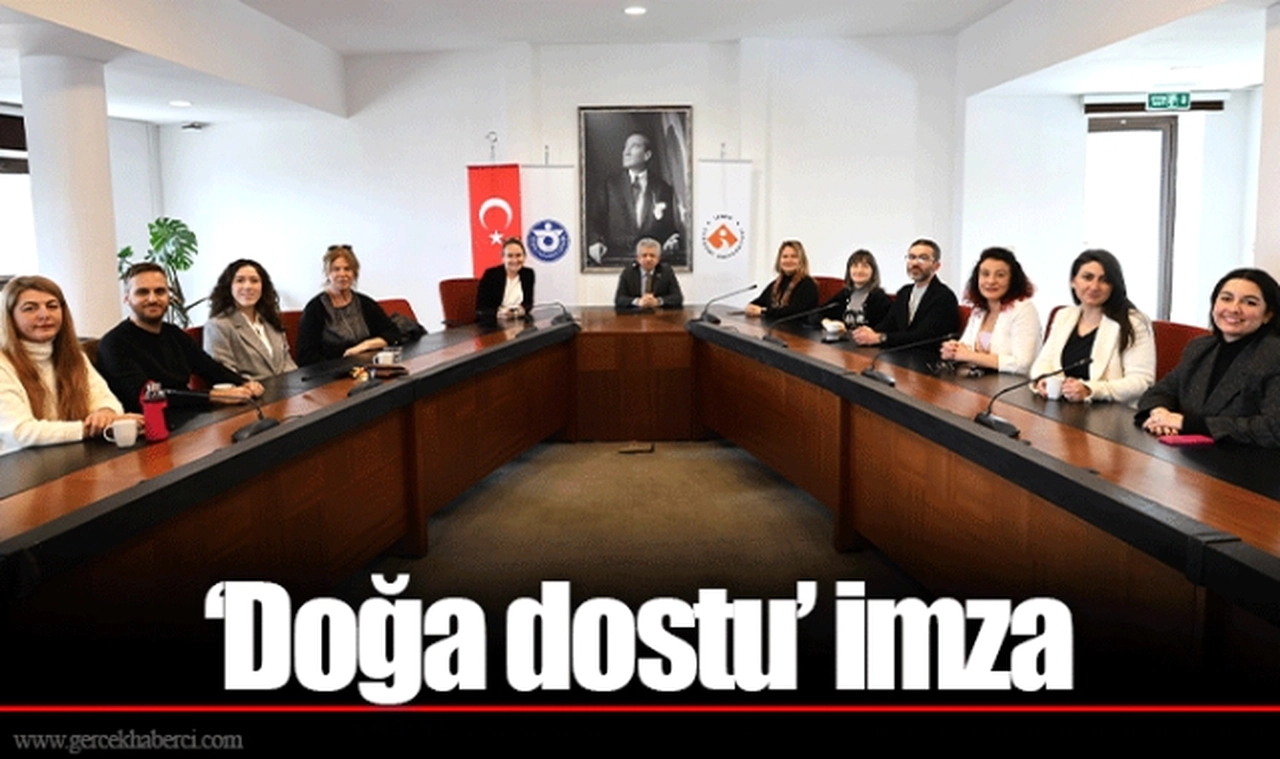 ‘Doğa dostu’ imza