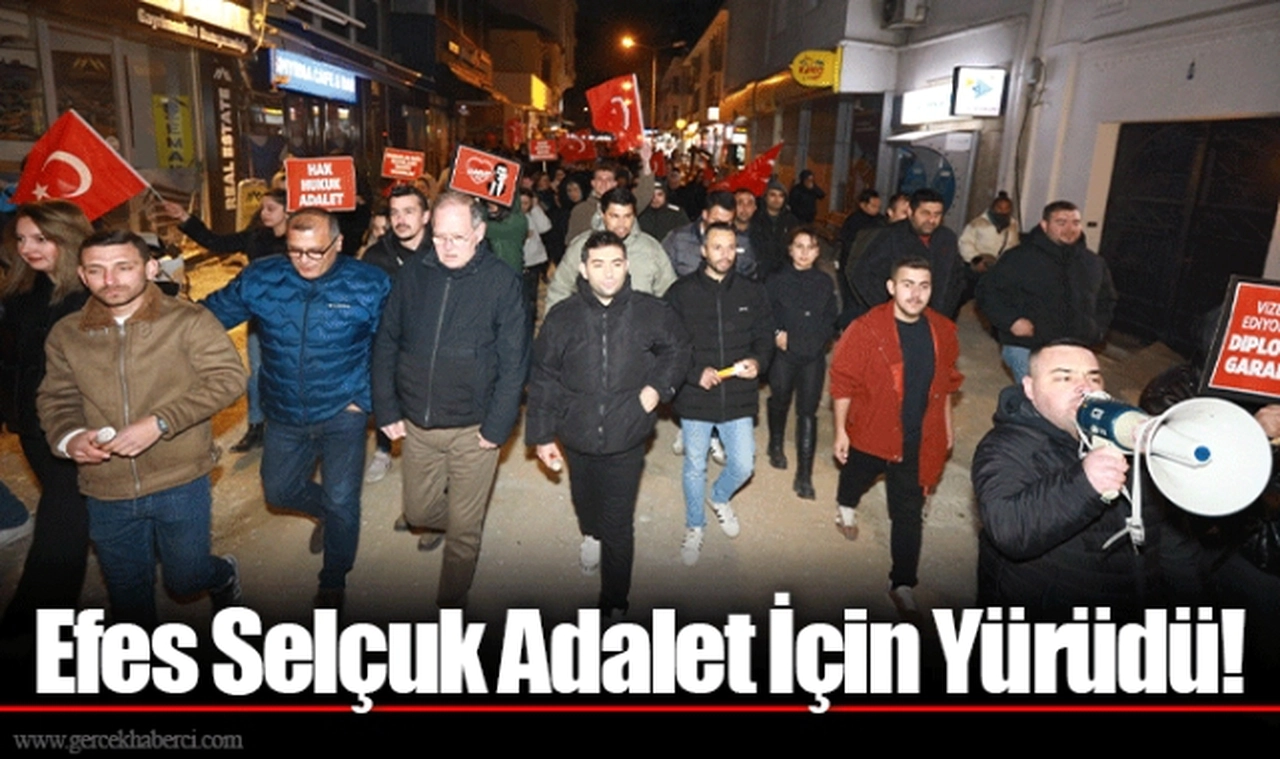 Efes Selçuk Adalet İçin Yürüdü!