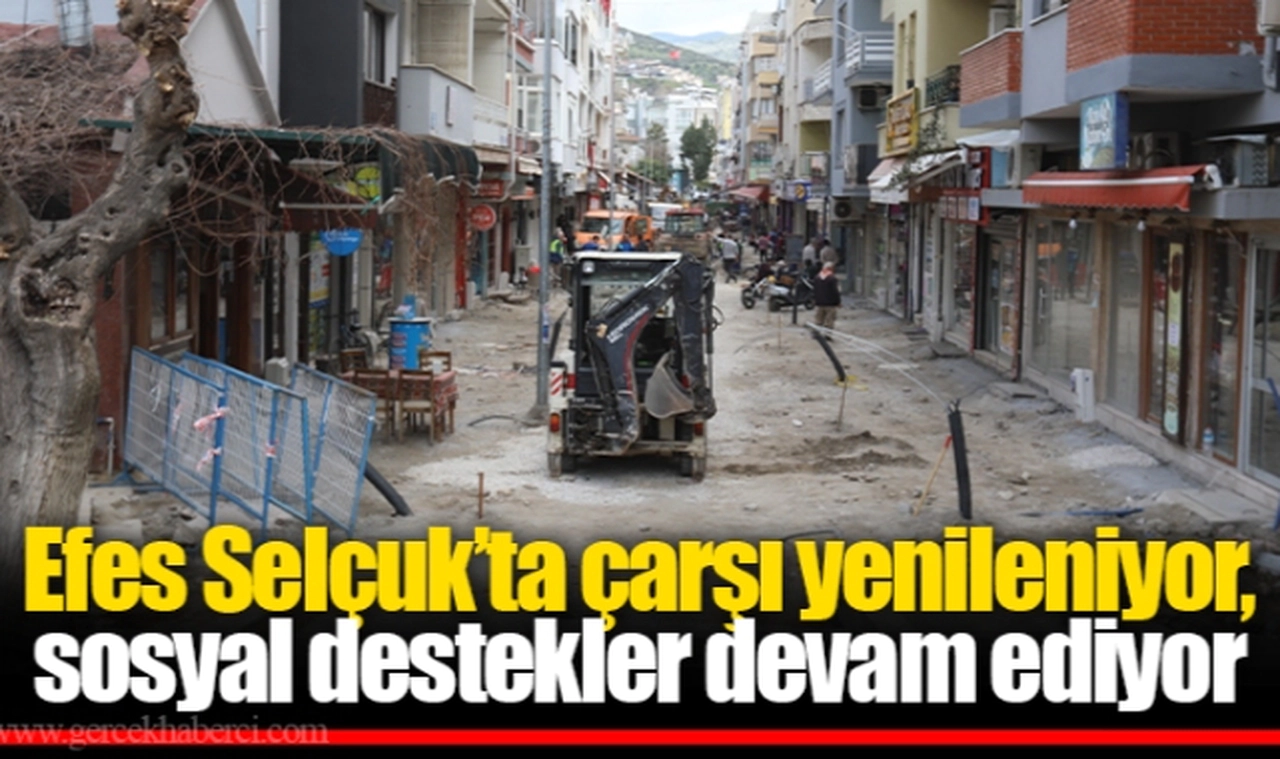 Efes Selçuk’ta krizden çıkış, çarşı yenileniyor, sosyal destekler devam ediyor