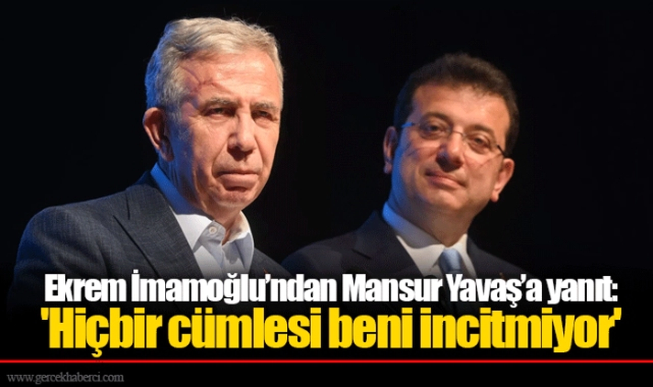 Ekrem İmamoğlu’ndan Mansur Yavaş’a yanıt: 'Hiçbir cümlesi beni incitmiyor'