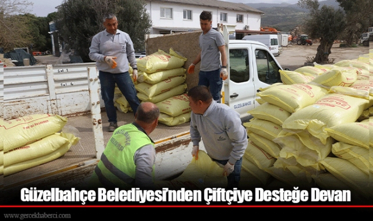 Güzelbahçe Belediyesi’nden Çiftçiye Desteğe Devan