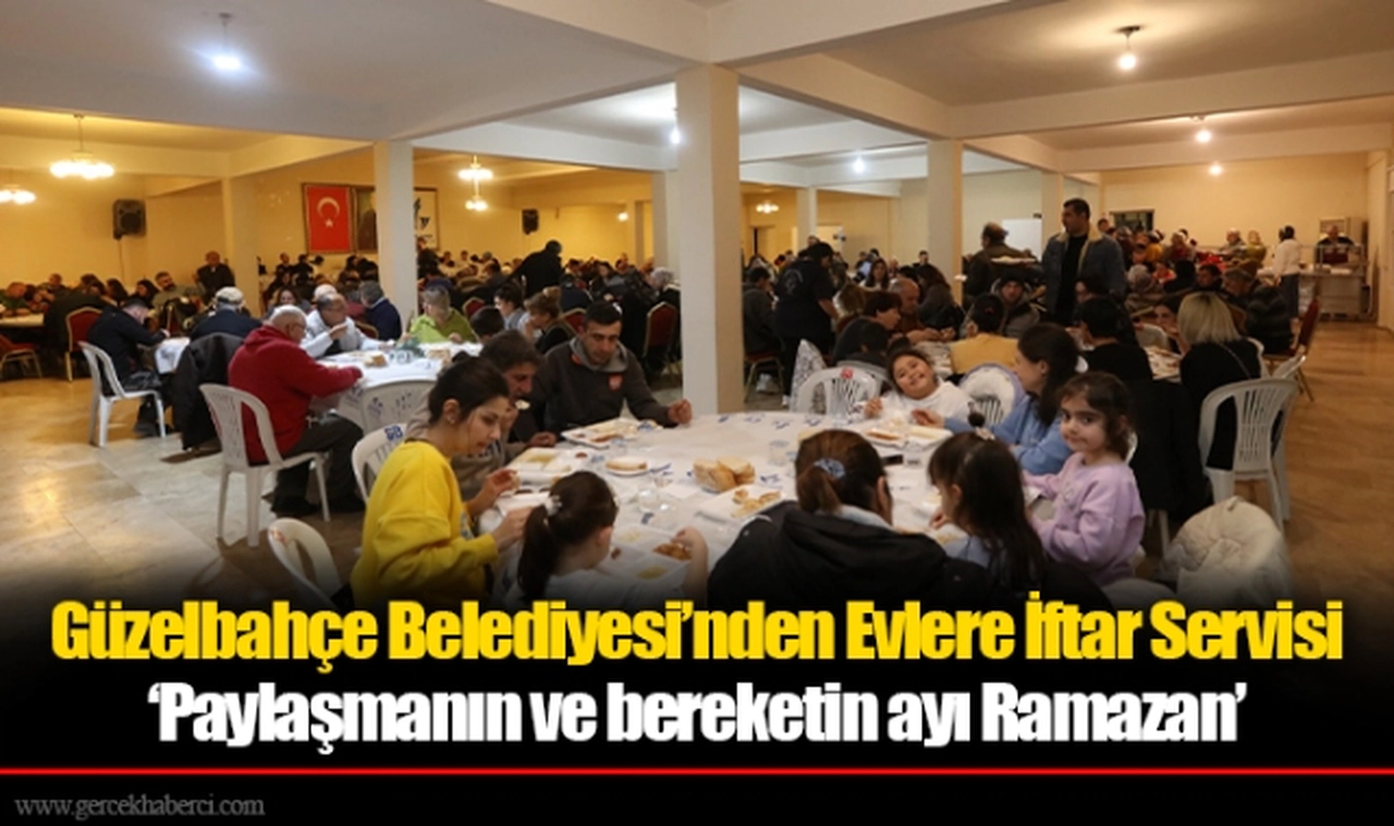 Güzelbahçe Belediyesi’nden Evlere İftar Servisi