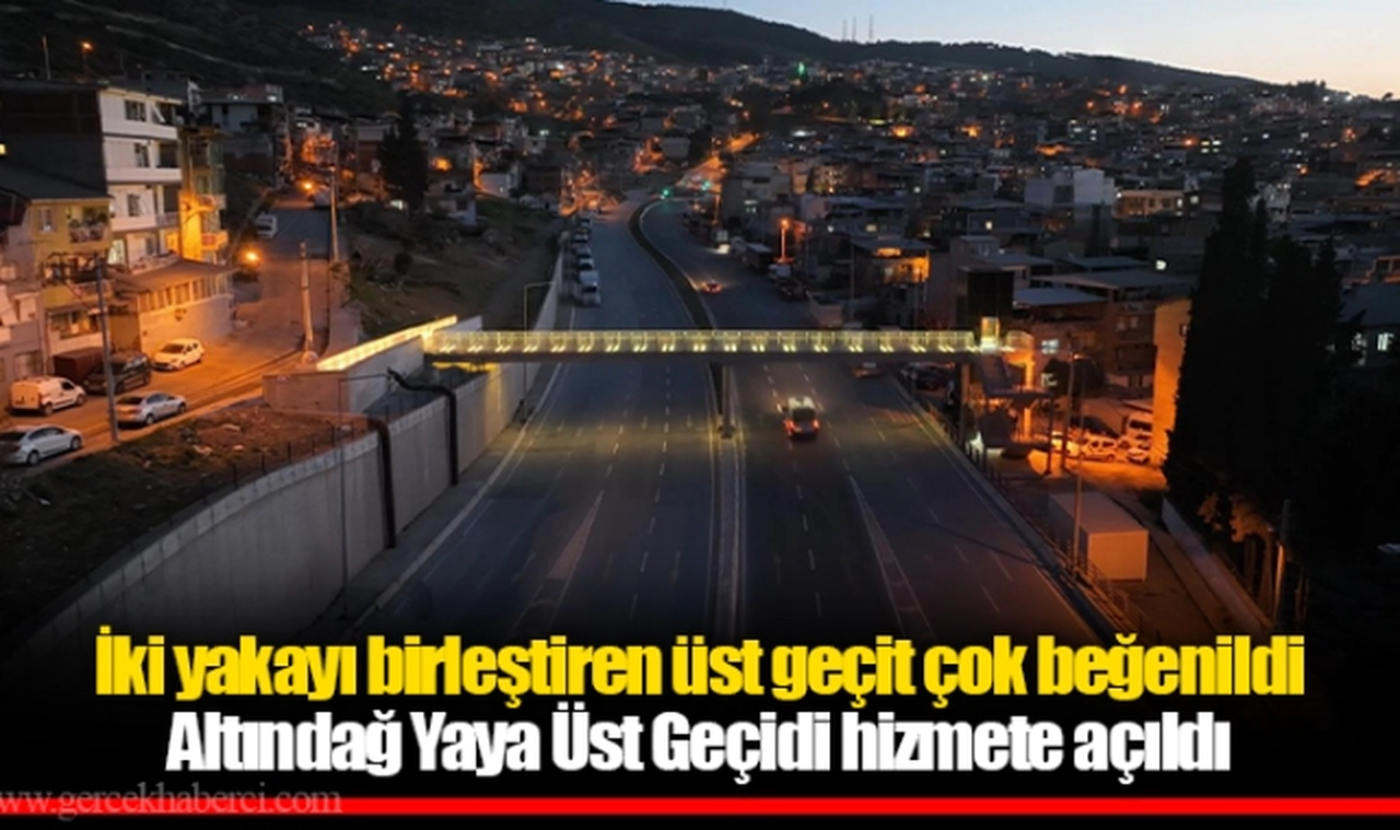 İki yakayı birleştiren üst geçit çok beğenildi