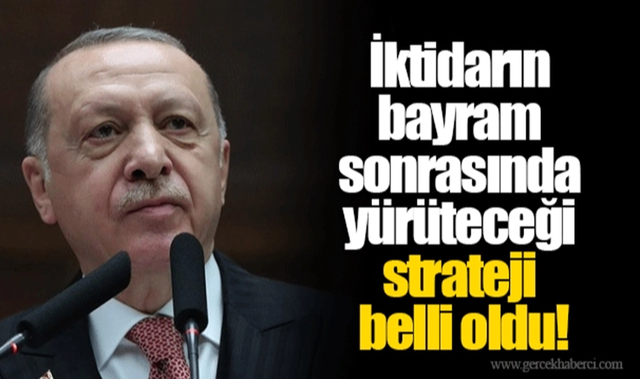 İktidarın bayram sonrasında yürüteceği strateji belli oldu!