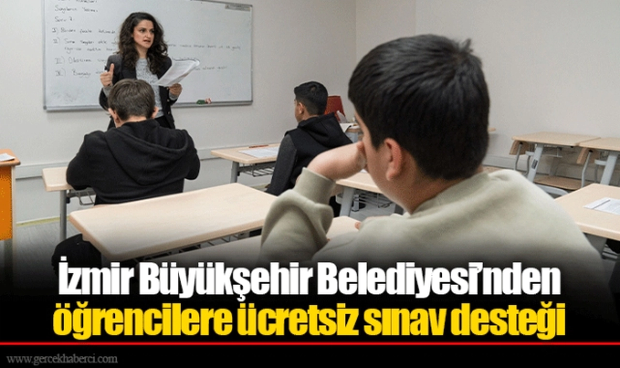 İzmir Büyükşehir Belediyesi’nden öğrencilere ücretsiz sınav desteği