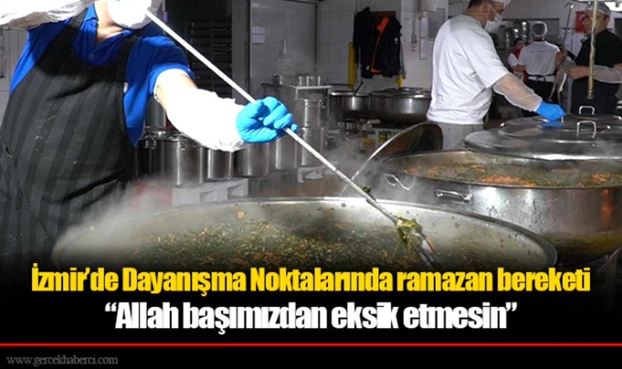 İzmir’de Dayanışma Noktalarında ramazan bereketi