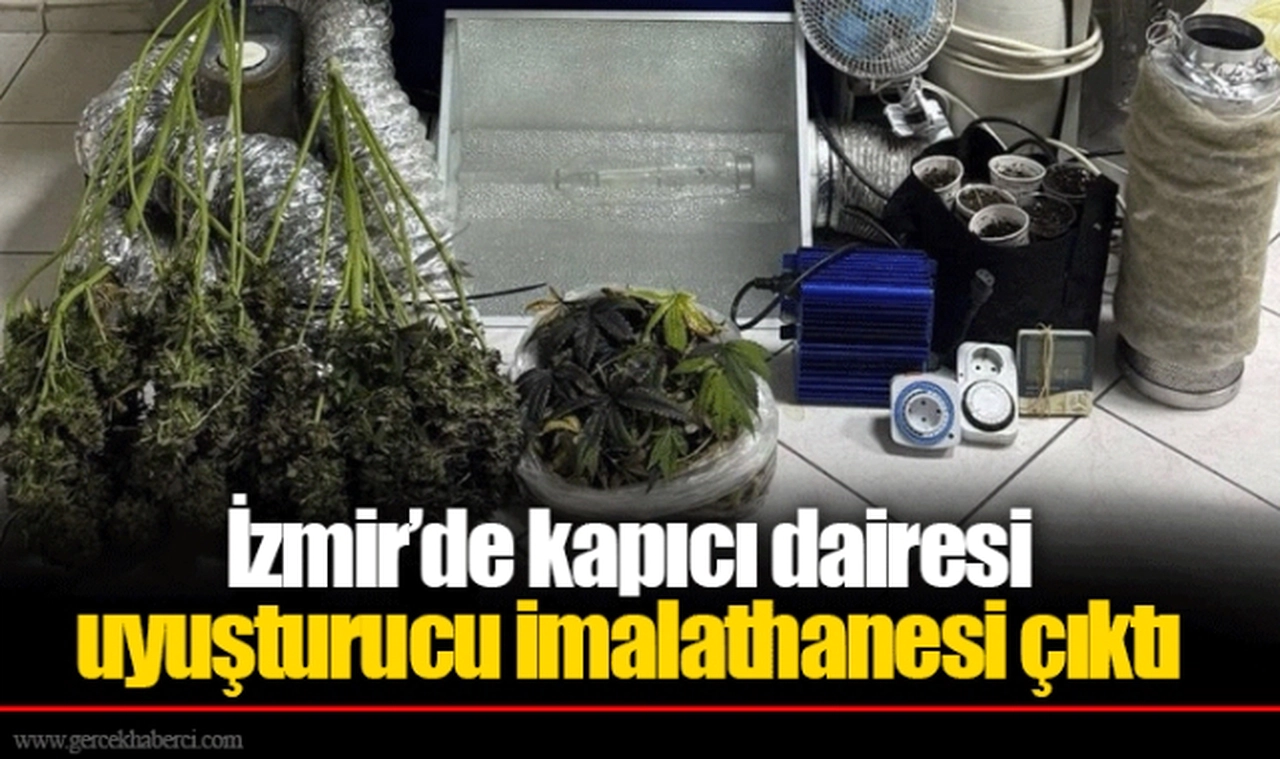 İzmir’de kapıcı dairesi uyuşturucu imalathanesi çıktı
