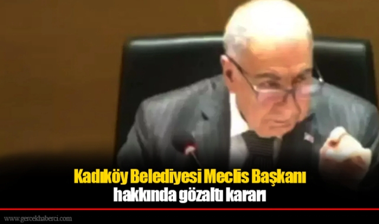 Kadıköy Belediyesi Meclis Başkanı hakkında gözaltı kararı: Soruşturma başlatılmıştı