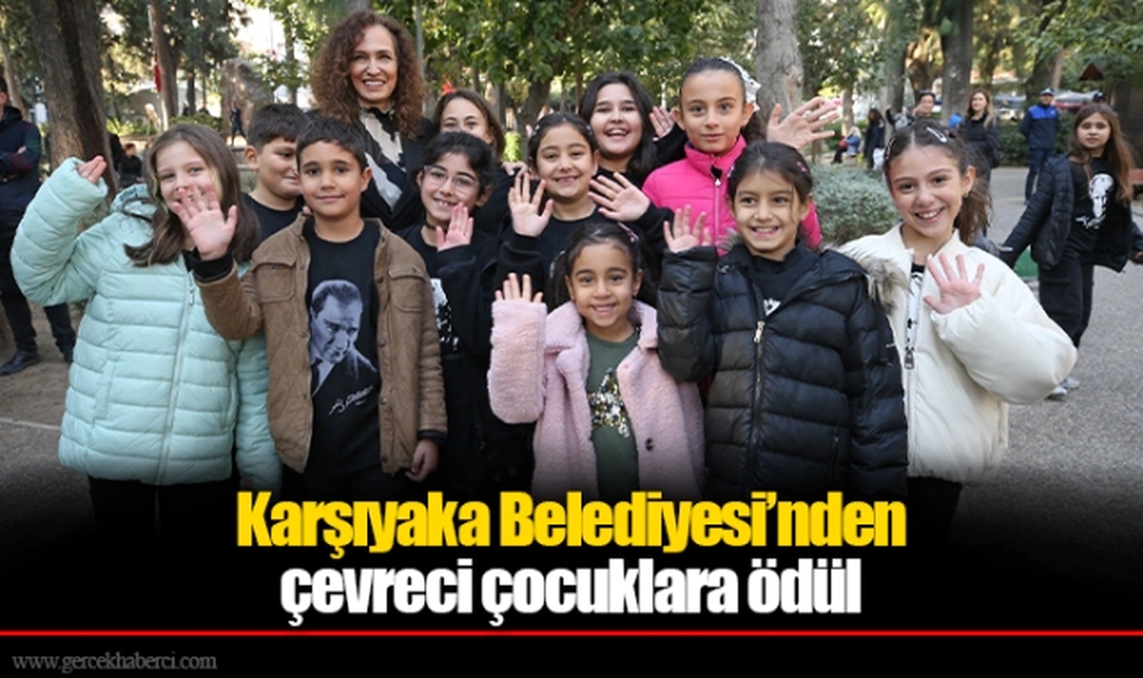 Karşıyaka Belediyesi’nden çevreci çocuklara ödül