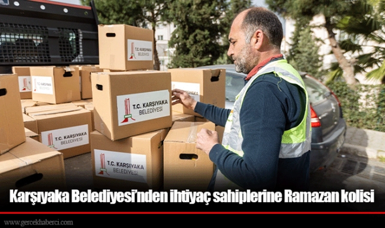 Karşıyaka Belediyesi’nden ihtiyaç sahiplerine Ramazan kolisi