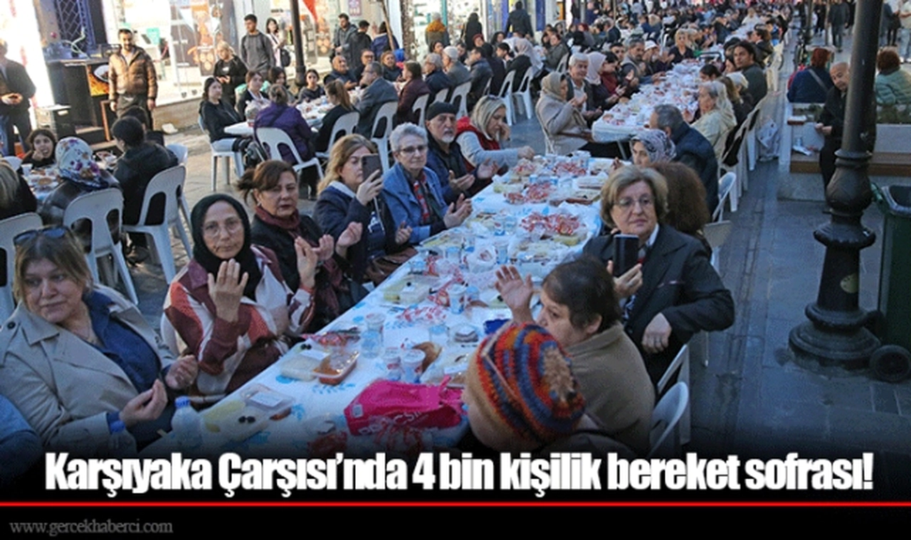 Karşıyaka Çarşısı’nda 4 bin kişilik bereket sofrası!