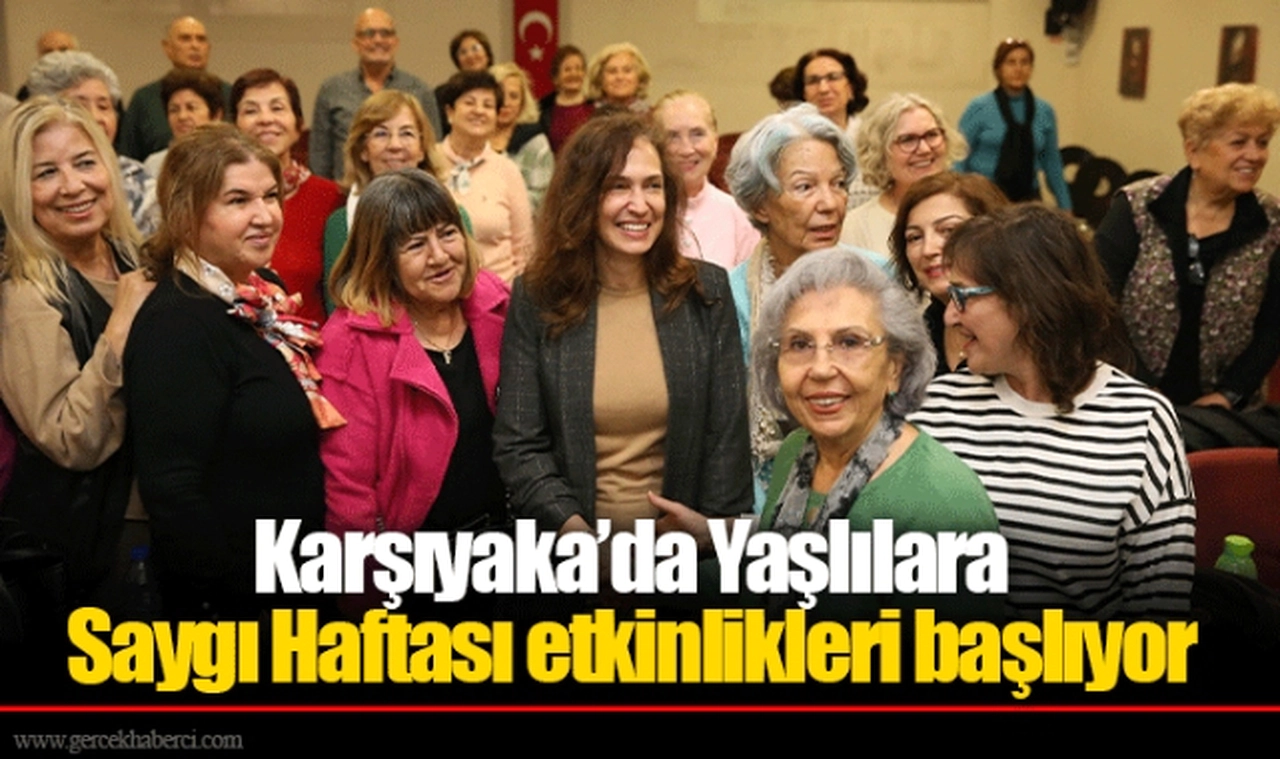 Karşıyaka’da Yaşlılara Saygı Haftası etkinlikleri başlıyor