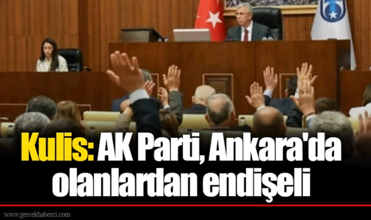 Kulis: AK Parti, Ankara'da olanlardan endişeli