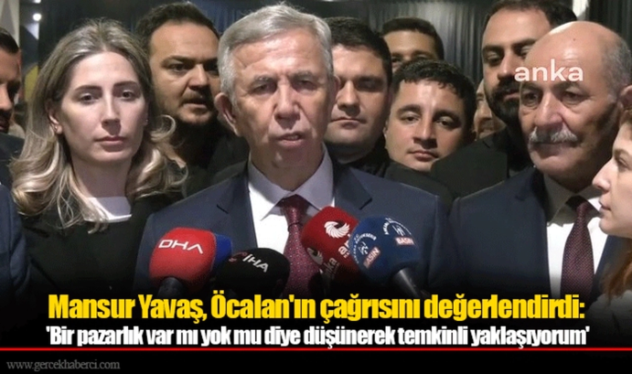 Mansur Yavaş, Öcalan'ın çağrısını değerlendirdi: 'Bir pazarlık var mı yok mu diye düşünerek temkinli yaklaşıyorum'