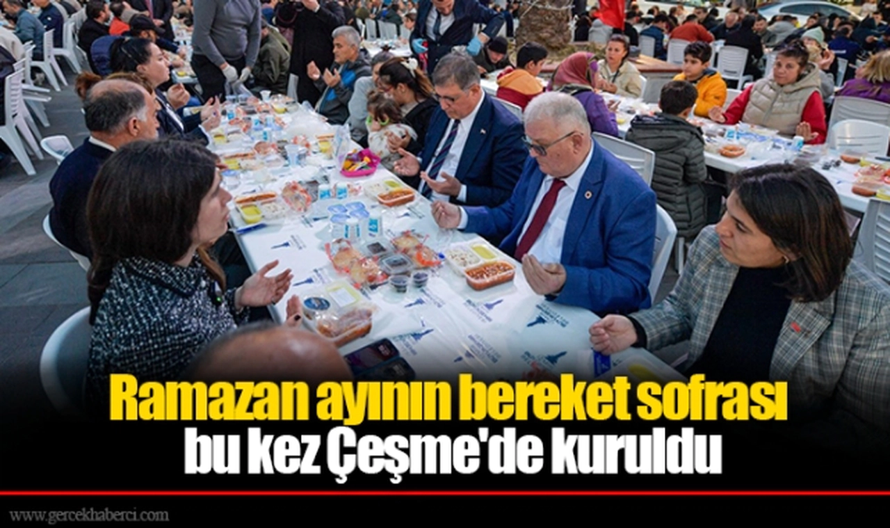 Ramazan ayının bereket sofrası bu kez Çeşme'de kuruldu