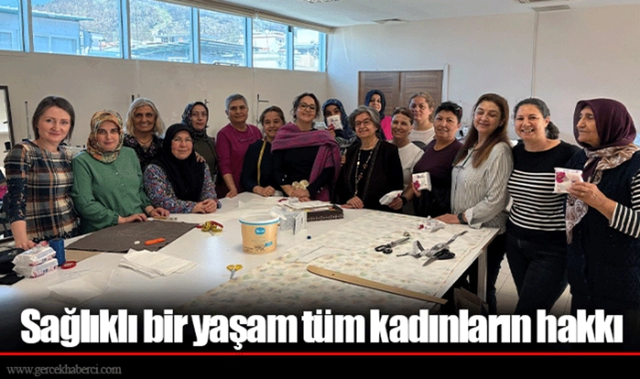 Sağlıklı bir yaşam tüm kadınların hakkı