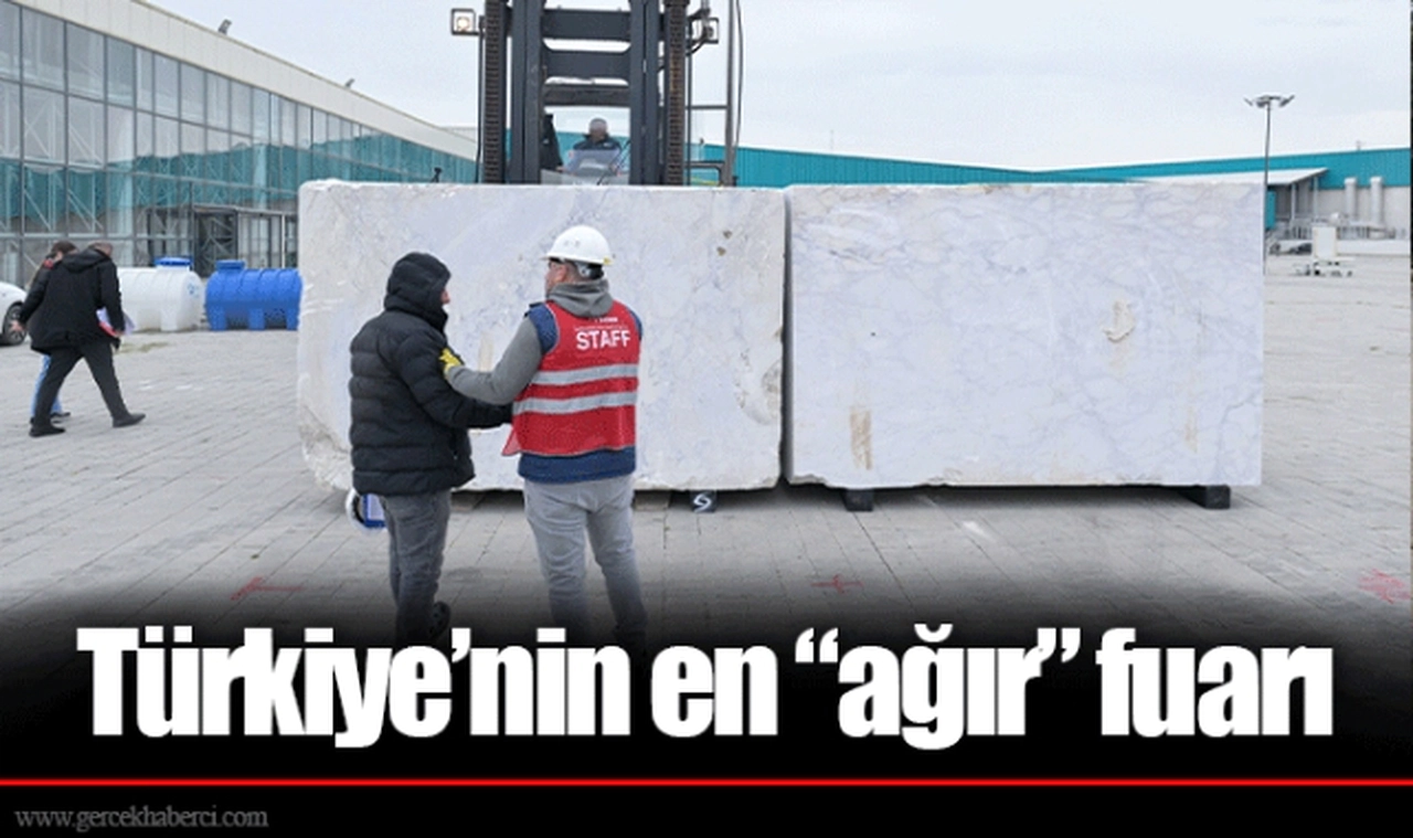 Türkiye’nin en “ağır” fuarı