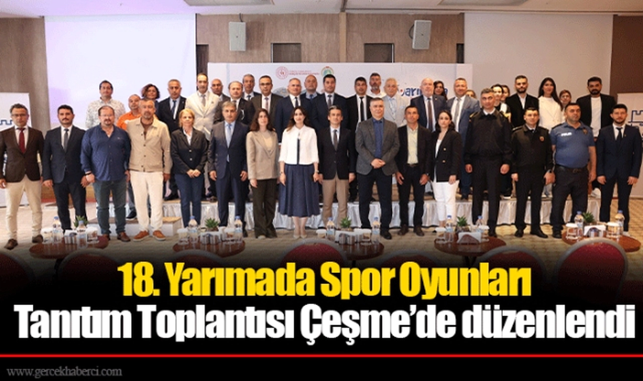 18. Yarımada Spor Oyunları Tanıtım Toplantısı Çeşme’de düzenlendi 