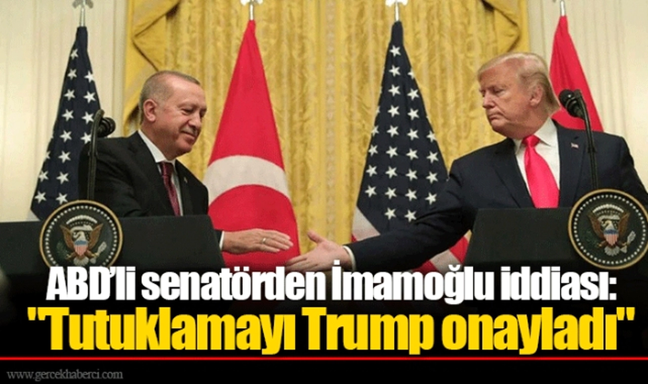 ABD’li senatörden İmamoğlu iddiası: "Tutuklamayı Trump onayladı"