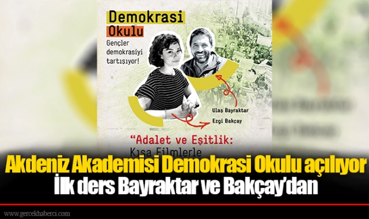 Akdeniz Akademisi Demokrasi Okulu açılıyor