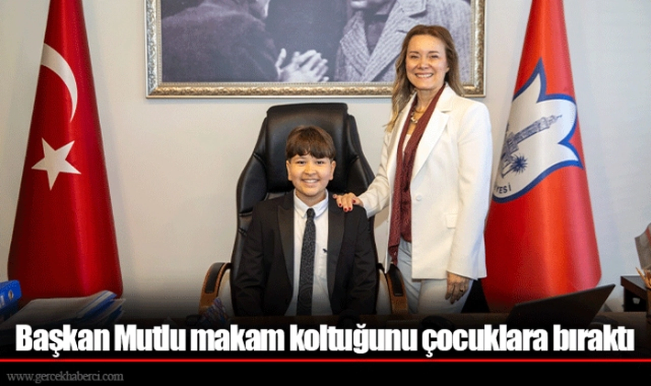 Başkan Mutlu makam koltuğunu çocuklara bıraktı