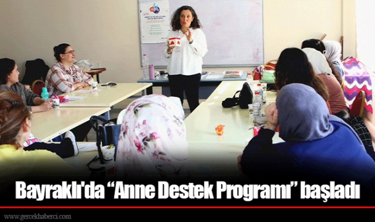 Bayraklı'da “Anne Destek Programı” başladı
