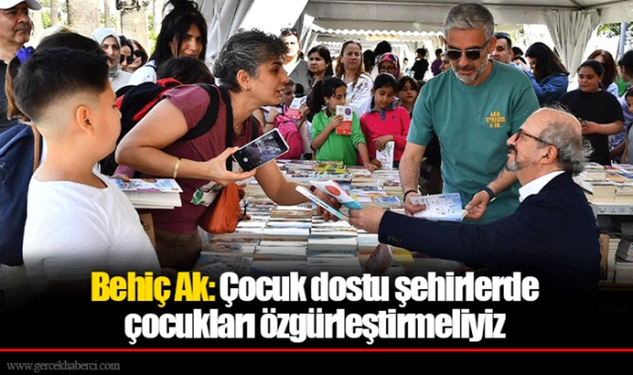 Behiç Ak: Çocuk dostu şehirlerde çocukları özgürleştirmeliyiz