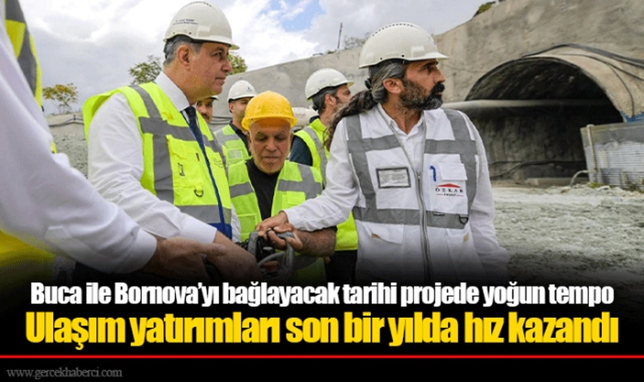 Buca ile Bornova’yı bağlayacak tarihi projede yoğun tempo