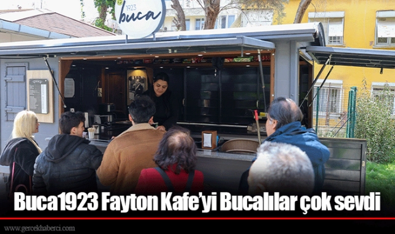Buca1923 Fayton Kafe’yi Bucalılar çok sevdi