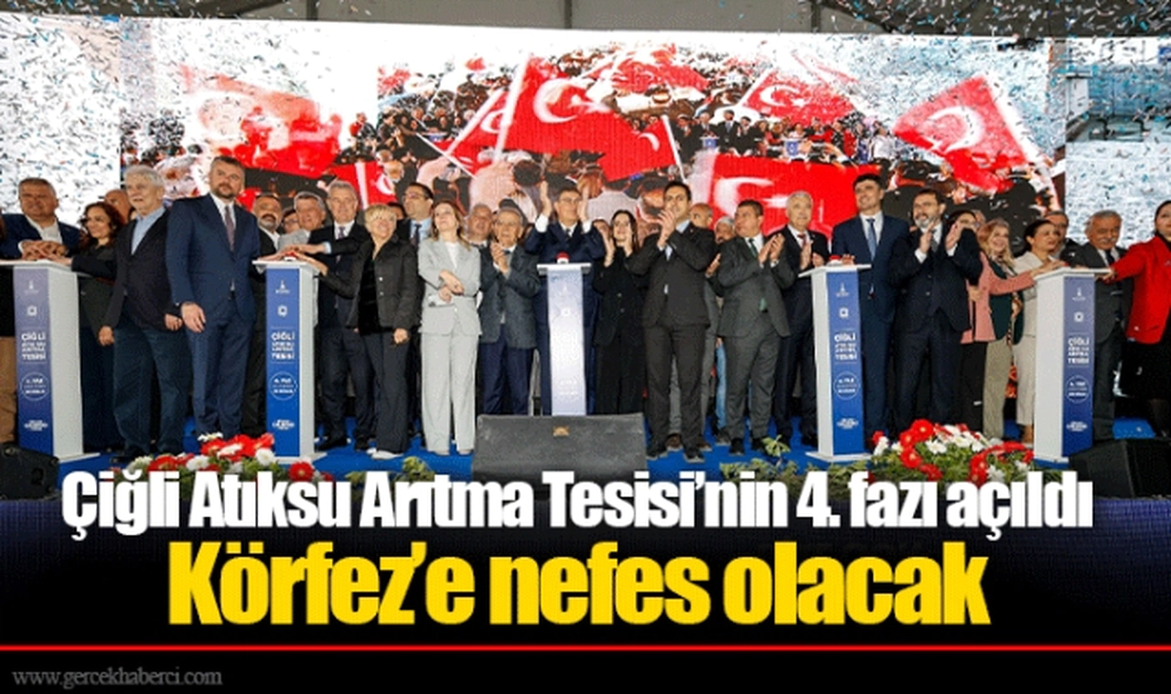 Çiğli Atıksu Arıtma Tesisi’nin 4. fazı açıldı